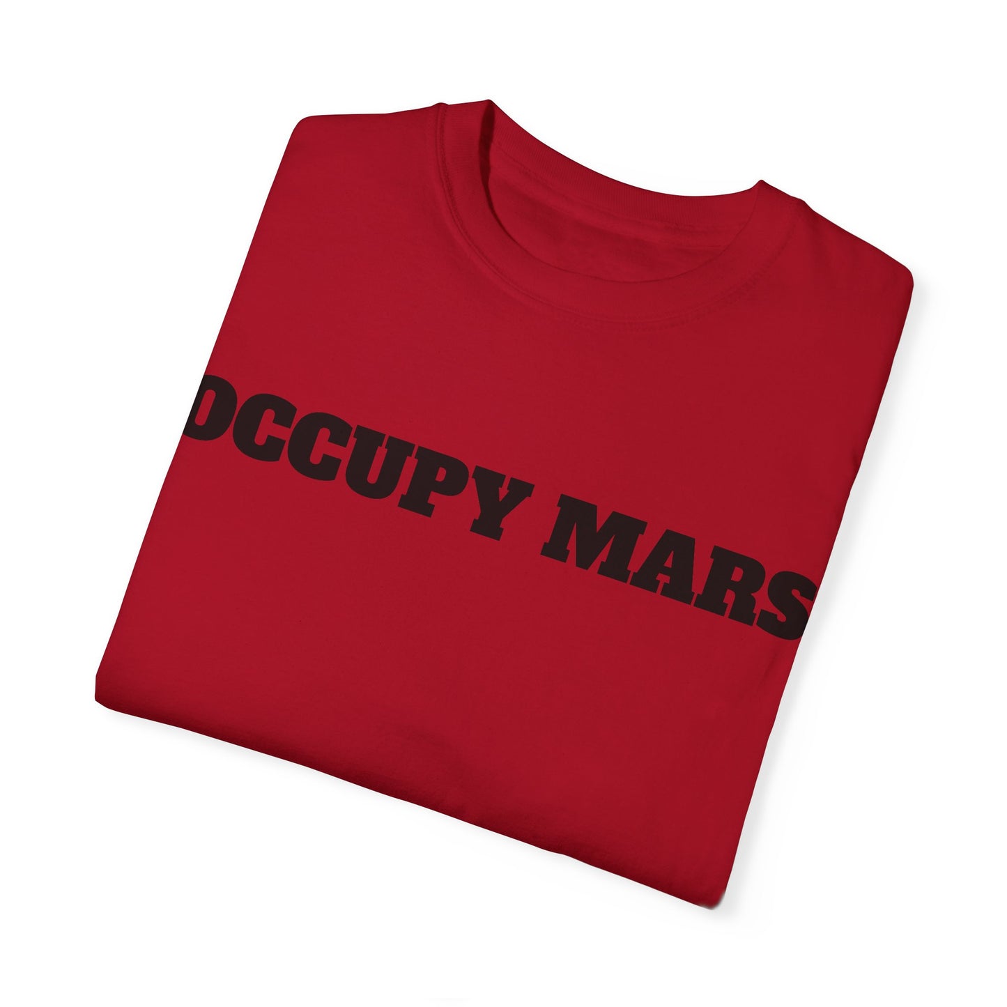 Unisex Garment-Dyed T-shirt- Occupy Mars Tshirt