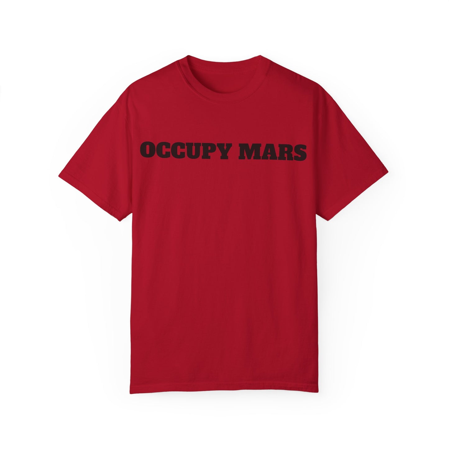 Unisex Garment-Dyed T-shirt- Occupy Mars Tshirt