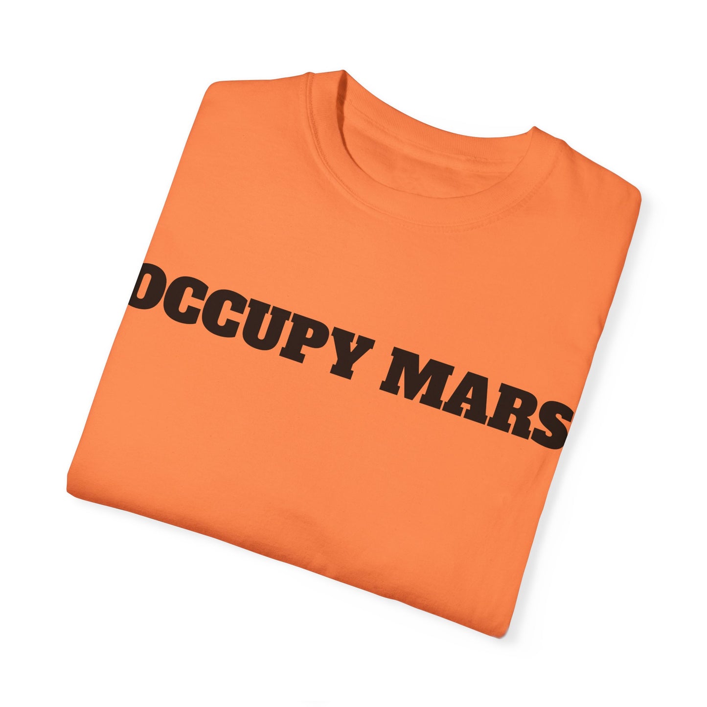 Unisex Garment-Dyed T-shirt- Occupy Mars Tshirt